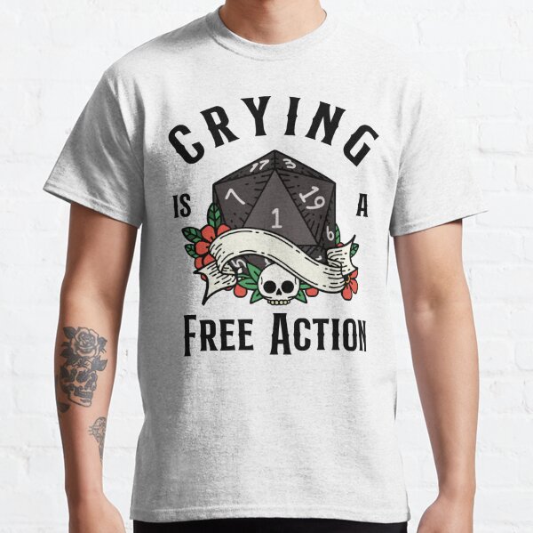 DND RPG Funny Critical failure: Crying is a free action, Natural one D20 dice. Classic T-Shirt RB1810 product Offical criticalrole Merch